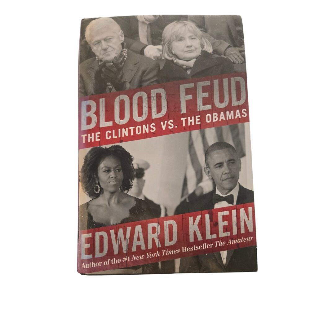 Blood Feud The Clintons vs. The Obamas Edward Klein Hardcover
